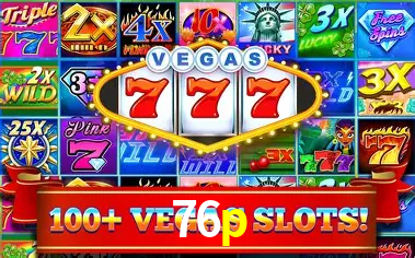 A Popularidade dos Caça-Níqueis no 76p