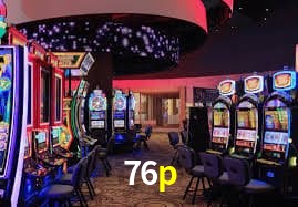 76p: Jogos de Caça-Níqueis-Altas Recompensas, Roleta-Velocidade, Blackjack-Desafios Máximos